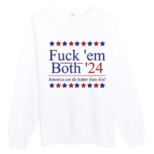 Fuck Em Both 2024 Election Voting Premium Crewneck Sweatshirt