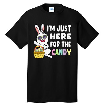 Funny Easter Bunny I'm Just Here For Easter Candy Tall T-Shirt