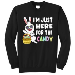 Funny Easter Bunny I'm Just Here For Easter Candy Tall Sweatshirt