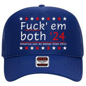 Fuck Em Both 24 America Can Do Better Than This High Crown Mesh Back Trucker Hat