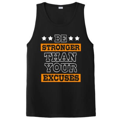 Funny Excuse Be Stronger Than Your Excuses Gift PosiCharge Competitor Tank