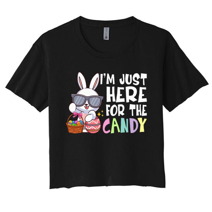 Funny Easter Bunny I'm Just Here For Easter Candy Women's Crop Top Tee