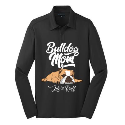 Funny English Bulldog Apparel Bulldog Mom Life Is Ruff Silk Touch Performance Long Sleeve Polo