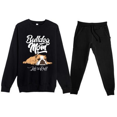 Funny English Bulldog Apparel Bulldog Mom Life Is Ruff Premium Crewneck Sweatsuit Set