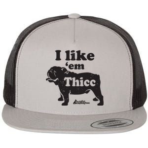 Funny English Bulldog I Like Em Thicc Dog Silhouette Flat Bill Trucker Hat