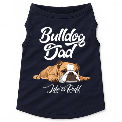 Funny English Bulldog T Bulldog Dad Life Is Ruff Doggie Tank