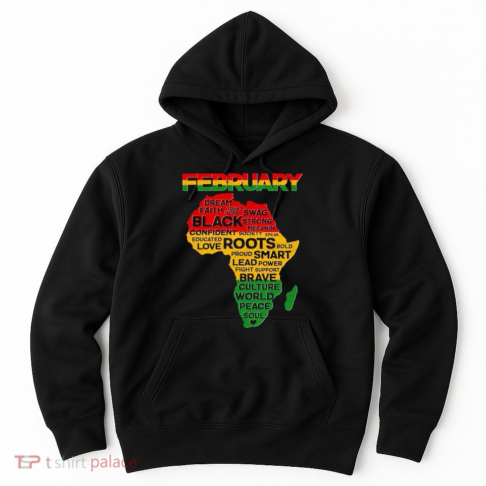 February Africa Black History Month Hoodie