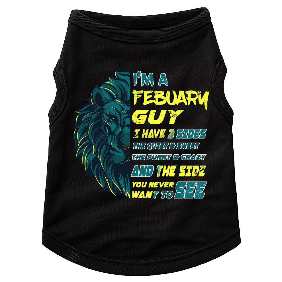 February Birthday Guy Has 3 Sides Sweet Funny Crazy  Doggie Tank