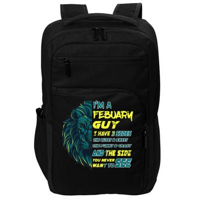 February Birthday Guy Has 3 Sides Sweet Funny Crazy  Impact Tech Backpack