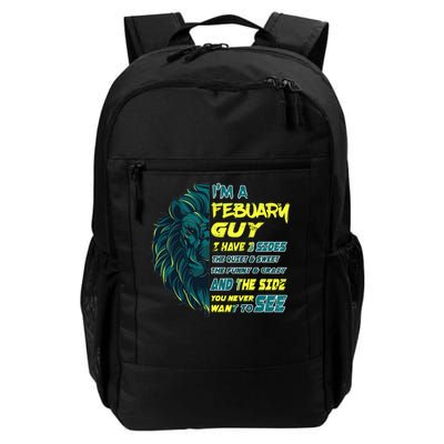 February Birthday Guy Has 3 Sides Sweet Funny Crazy  Daily Commute Backpack