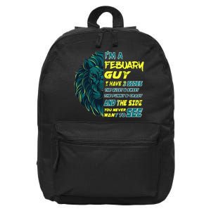 February Birthday Guy Has 3 Sides Sweet Funny Crazy  16 in Basic Backpack