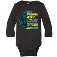 February Birthday Guy Has 3 Sides Sweet Funny Crazy  Baby Long Sleeve Bodysuit