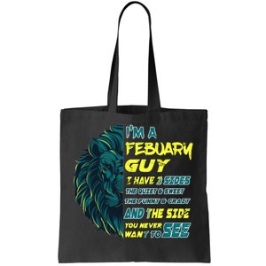 February Birthday Guy Has 3 Sides Sweet Funny Crazy  Tote Bag