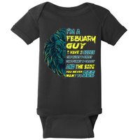 February Birthday Guy Has 3 Sides Sweet Funny Crazy  Baby Bodysuit