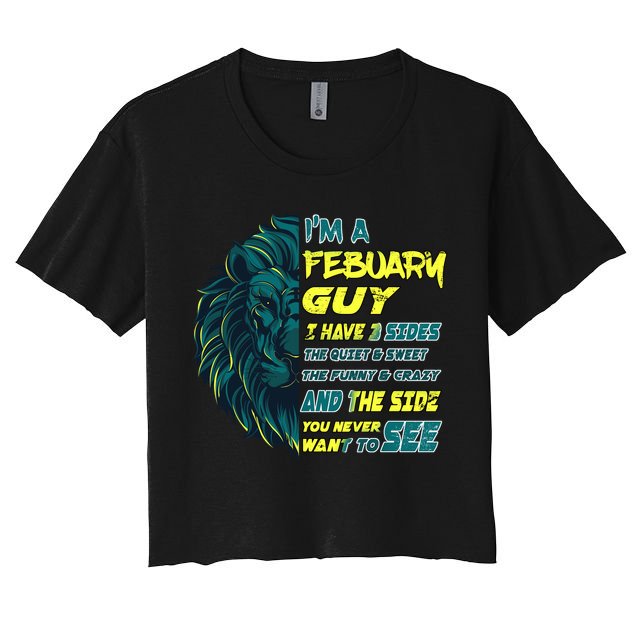 February Birthday Guy Has 3 Sides Sweet Funny Crazy  Crop Top