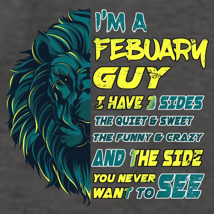 February Birthday Guy Has 3 Sides Sweet Funny Crazy  Vector Backpack