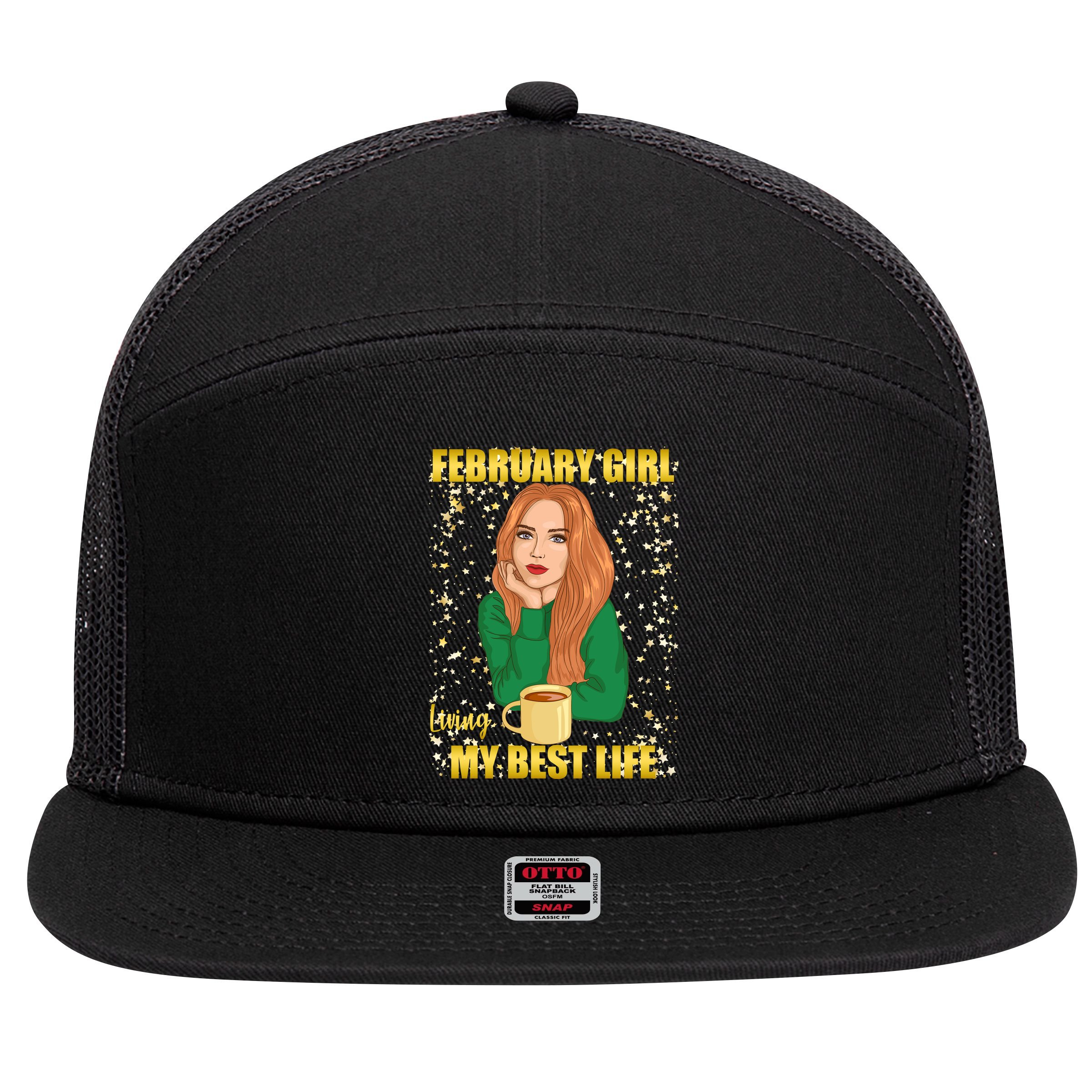 February Girl Living My Best Life 7 Panel Mesh Trucker Snapback Hat