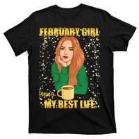 February Girl Living My Best Life T-Shirt