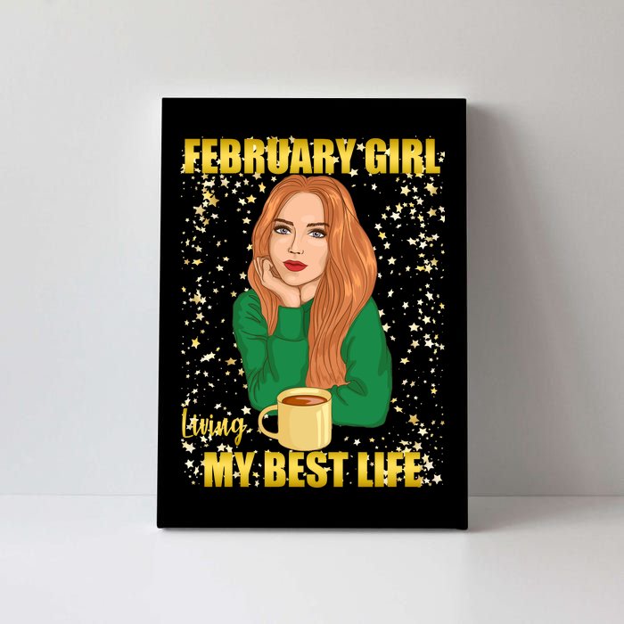 February Girl Living My Best Life Canvas