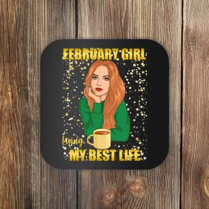 February Girl Living My Best Life Coaster