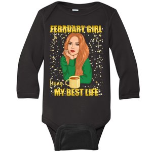 February Girl Living My Best Life Baby Long Sleeve Bodysuit