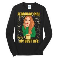 February Girl Living My Best Life Tall Long Sleeve T-Shirt