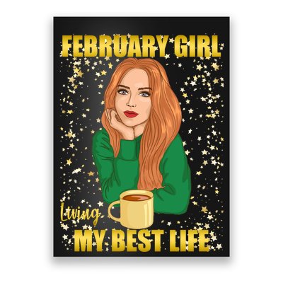 February Girl Living My Best Life Poster