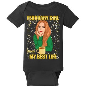 February Girl Living My Best Life Baby Bodysuit