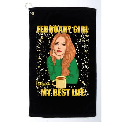 February Girl Living My Best Life Golf Towel