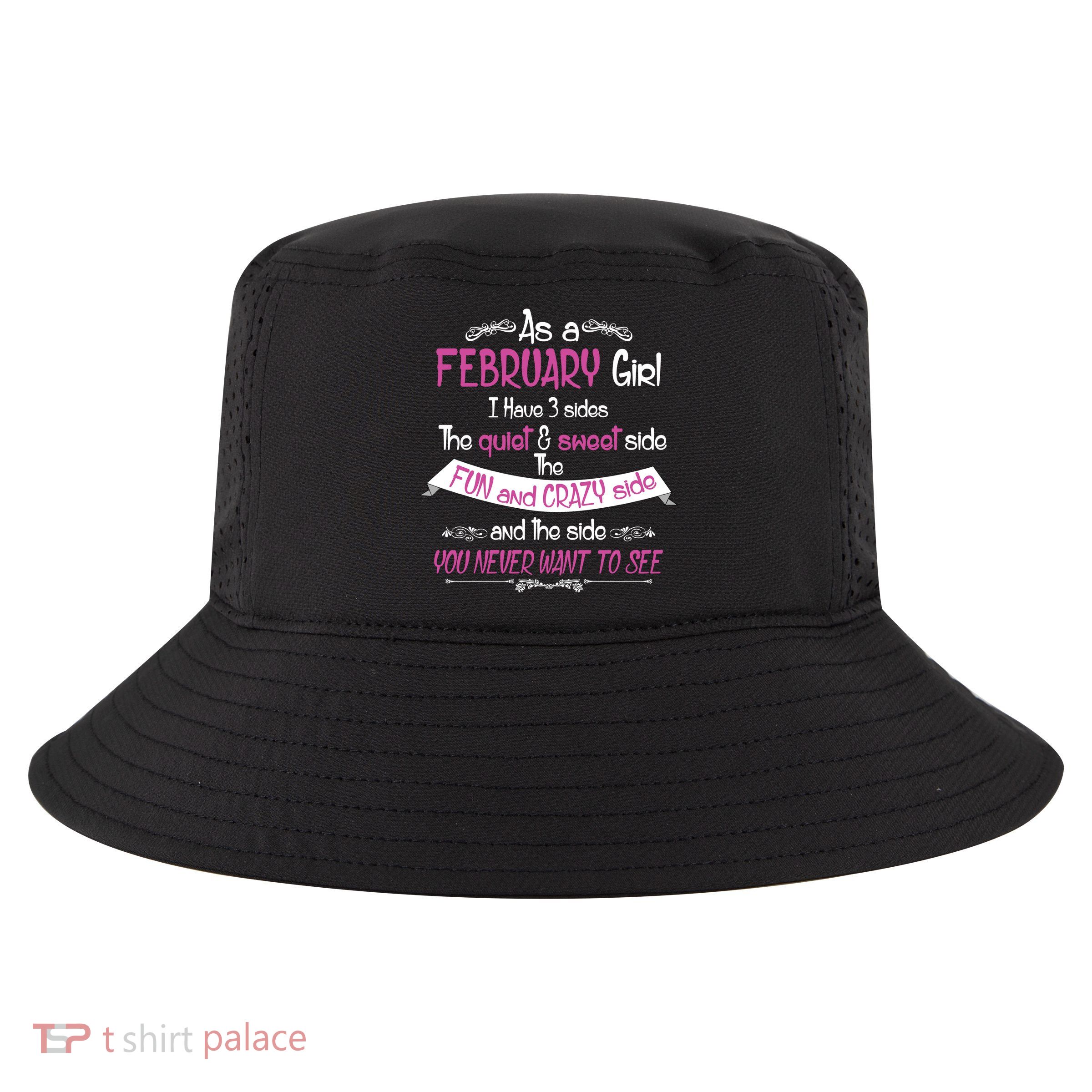 February Girl Sweet But Crazy Funny Birthday Cool Comfort Performance Bucket Hat