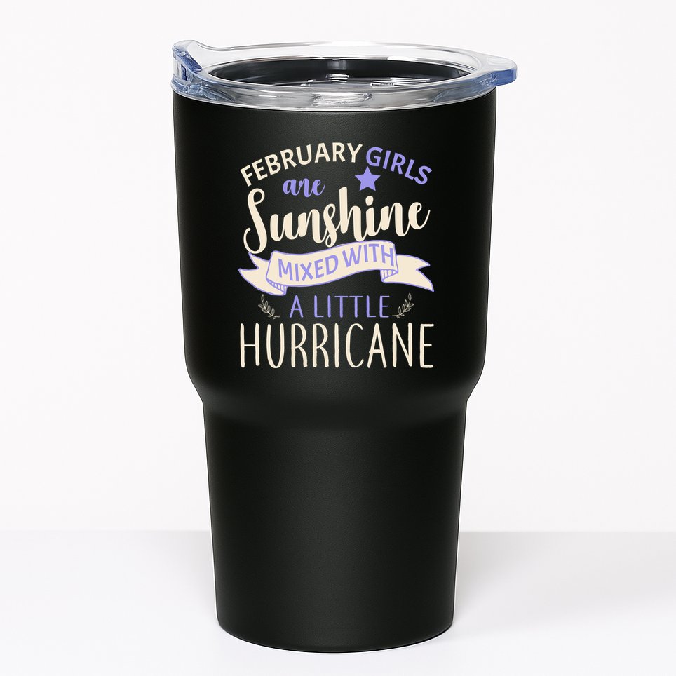 February Girls Are Sunshine Mixed With Hurricane Tumbler