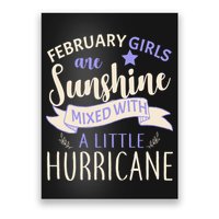 February Girls Are Sunshine Mixed With Hurricane Poster
