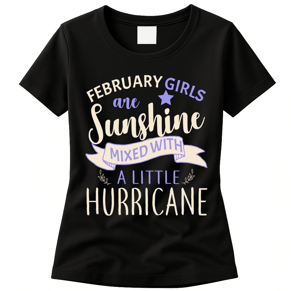 February Girls Are Sunshine Mixed With Hurricane Womens T-Shirt