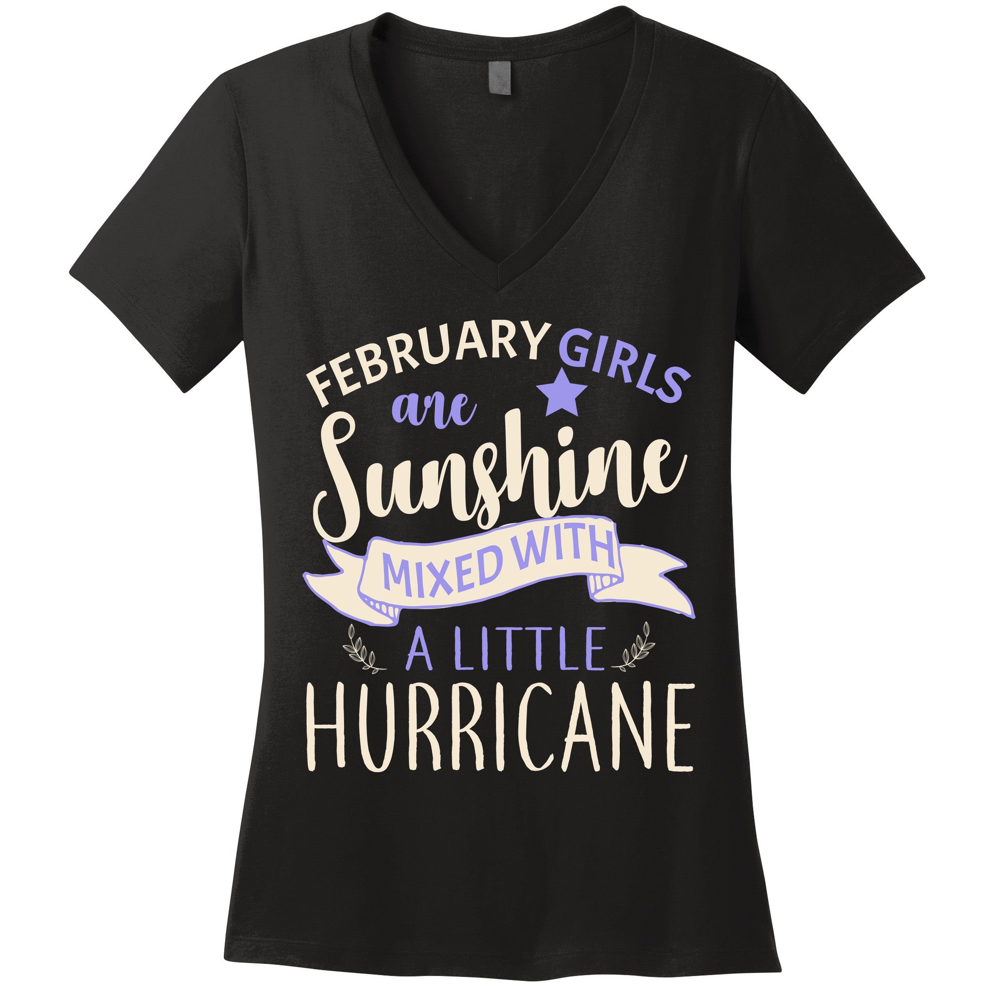 February Girls Are Sunshine Mixed With Hurricane Women's V-Neck T-Shirt