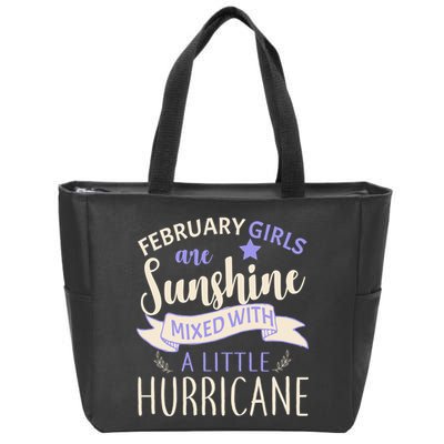 February Girls Are Sunshine Mixed With Hurricane Zip Tote Bag