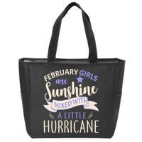 February Girls Are Sunshine Mixed With Hurricane Zip Tote Bag
