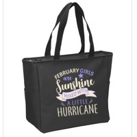 February Girls Are Sunshine Mixed With Hurricane Zip Tote Bag