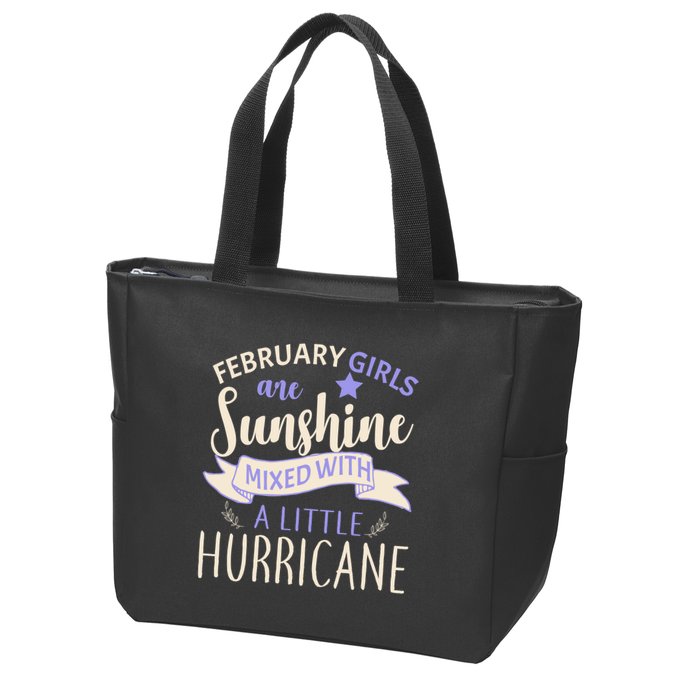 February Girls Are Sunshine Mixed With Hurricane Zip Tote Bag