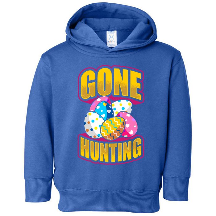 Funny Easter Colorful Eggs Gone Hunting Saying Design Gift Toddler Hoodie