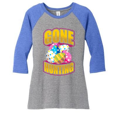 Funny Easter Colorful Eggs Gone Hunting Saying Design Gift Women's Tri-Blend 3/4-Sleeve Raglan Shirt