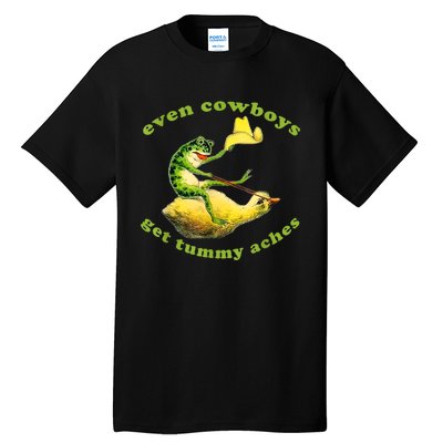 Funny Even Cowboys Get Tummy Aches Frog Cowboy Frog Gift Tall T-Shirt