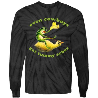 Funny Even Cowboys Get Tummy Aches Frog Cowboy Frog Gift Tie-Dye Long Sleeve Shirt