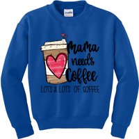 Funny Espresso Cute Coffee Heart Mama Needs Coffee Meaningful Gift Kids Sweatshirt