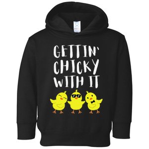 Funny Easter Chick Gettin Chicky With It Toddler Hoodie