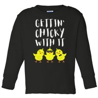 Funny Easter Chick Gettin Chicky With It Toddler Long Sleeve Shirt