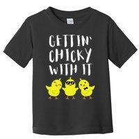 Funny Easter Chick Gettin Chicky With It Toddler T-Shirt