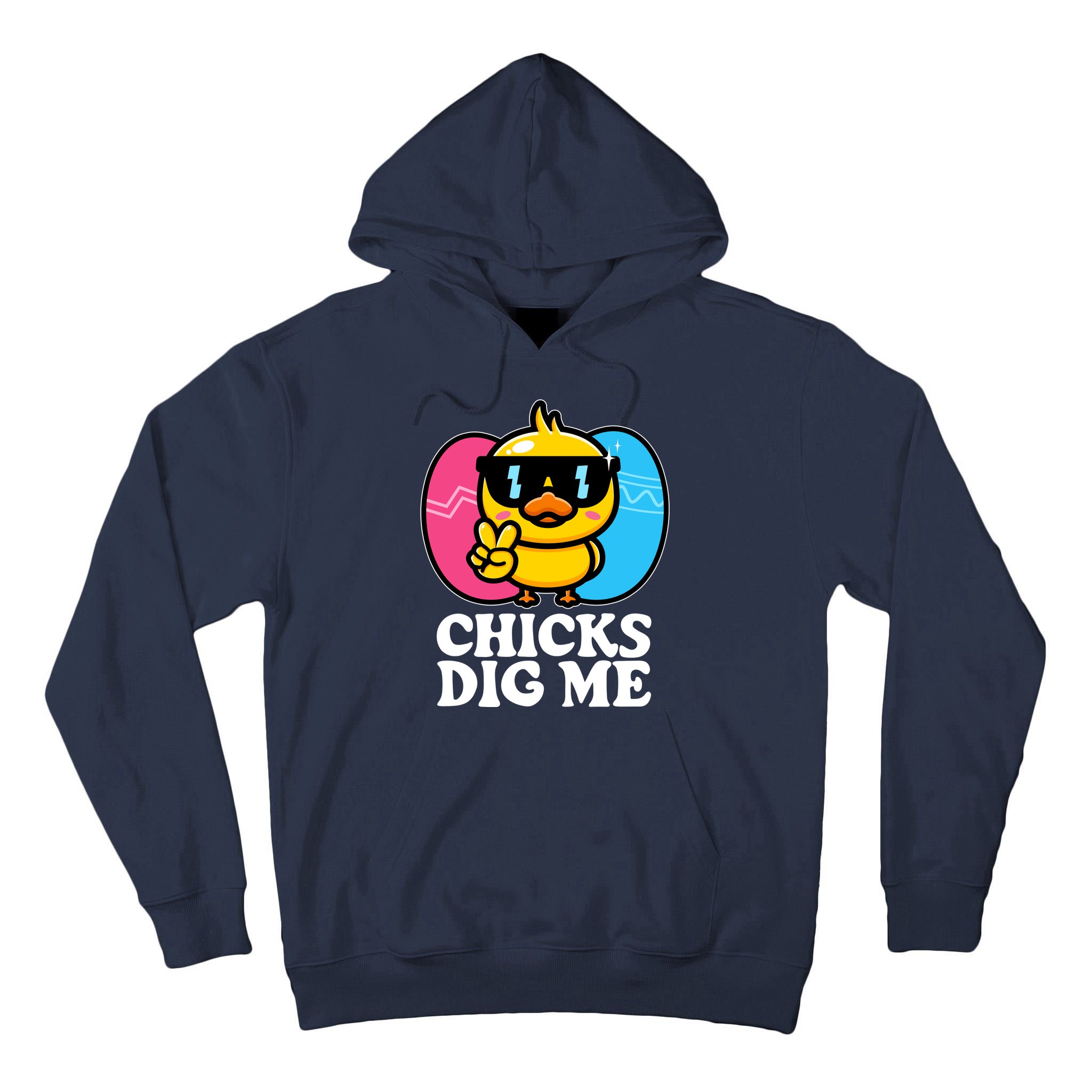 Funny Easter Chicks Dig Me Tall Hoodie