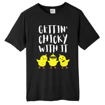 Funny Easter Chick Gettin Chicky With It Men Women Tall Fusion ChromaSoft Performance T-Shirt