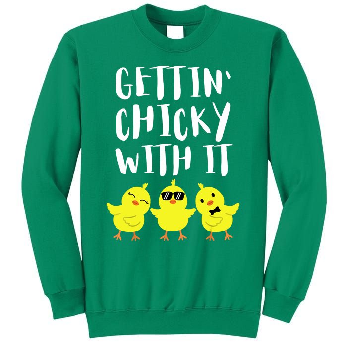 Funny Easter Chick Gettin Chicky With It Men Women Sweatshirt