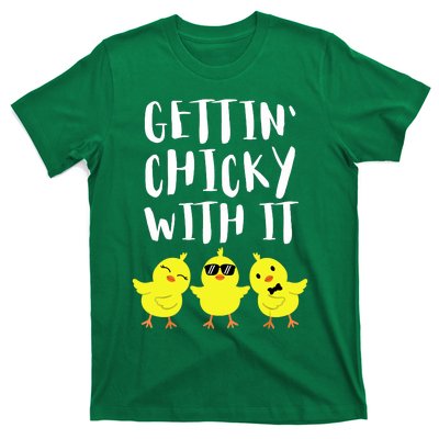 Funny Easter Chick Gettin Chicky With It Men Women T-Shirt